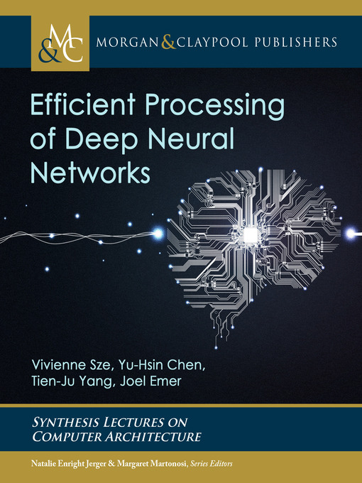Title details for Efficient Processing of Deep Neural Networks by Vivienne Sze - Available